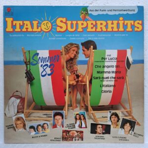 Italo Superhits Sommer '83 - Rondo Veneziano, Pupo,Al Bano & Romina Power, Adriano Celentano, Ricchi & Poveri, Toto Cutugno - Disc VINIL LP VG VG+