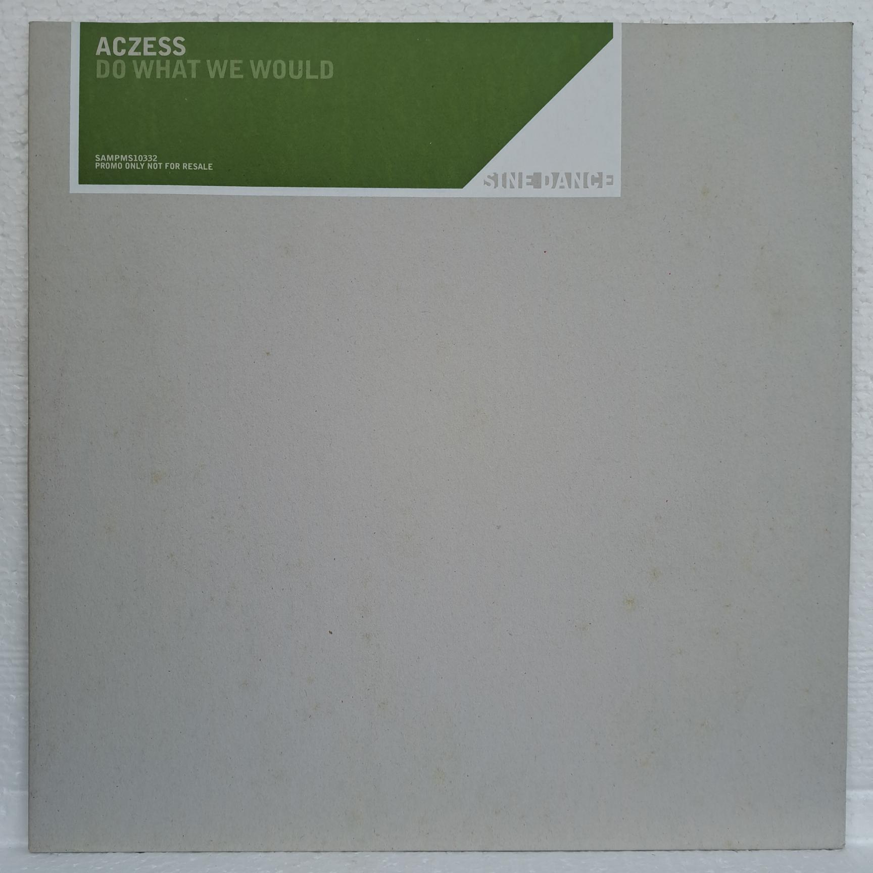 Aczess – Do What We Would Disc VINIL maxi VG+ - imagine 2