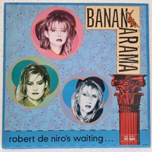 Bananarama – Robert De Niro's Waiting... – Disc Vinil MAXI 45 RPM VG VG+