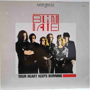 Blind Date – Your Heart Keeps Burning  - Disc Vinil Maxi Single EX (copie)