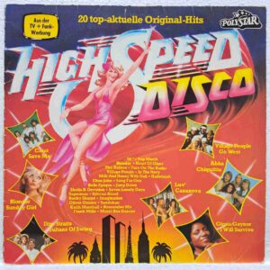 High Speed Disco - ABBA, Blondie, Village People, Gloria Gaynor - Disc VINIL LP VG+