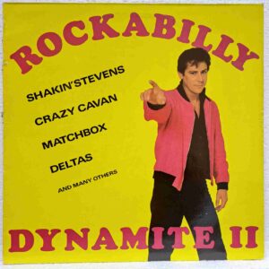Rockabilly Dynamite II – Shakin' Stevens, Deltas, Matchbox, Mystery Train - Disc Vinil LP VG VG+