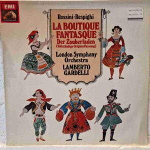 Rossini* - Respighi* ‎– La Boutique Fantasque - Der Zauberladen (Vollständige Originalfassung) Disc vinil  LP
