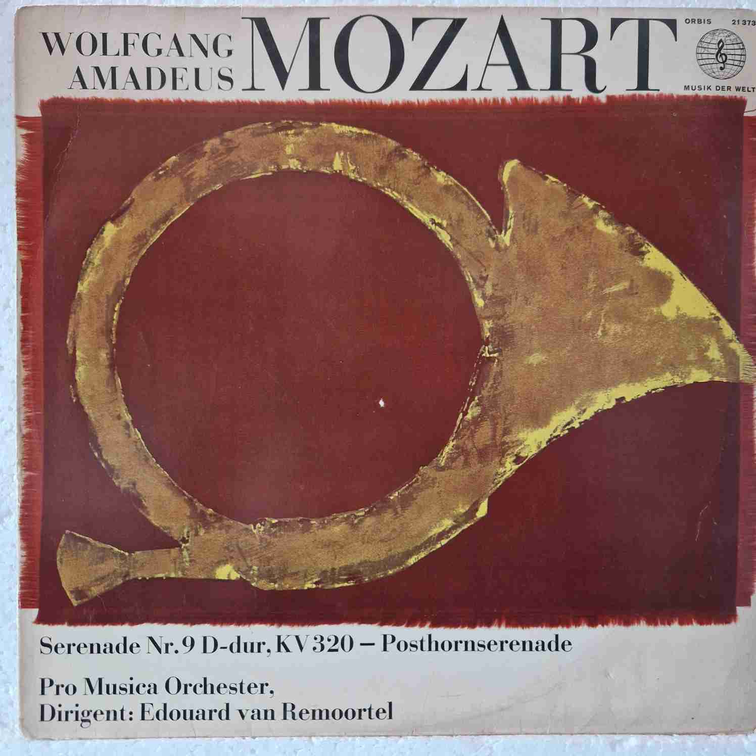 Wolfgang Amadeus Mozart, Pro Musica Orchester*, Edouard Van Remoortel – Serenade Nr. 9 D-dur KV 320 - Posthornserenade Disc vinil LP